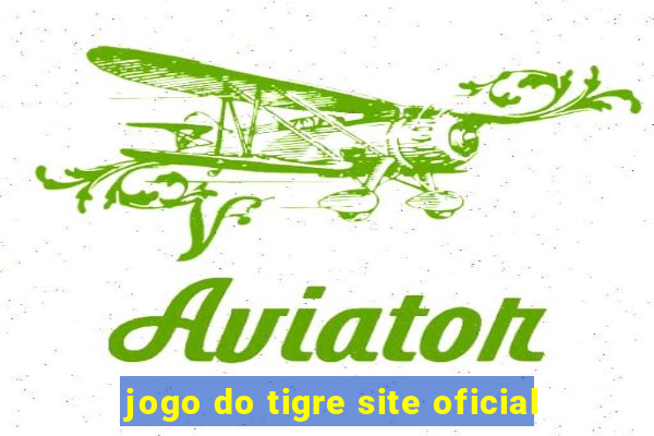 jogo do tigre site oficial