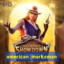 american marksman dinheiro infinito