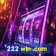 222 win .com