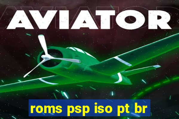 roms psp iso pt br