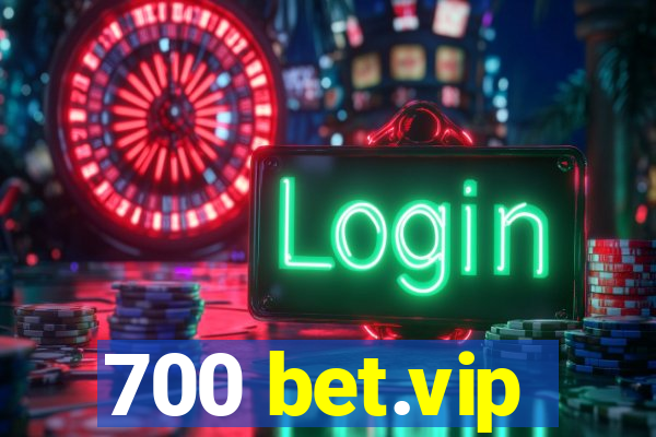 700 bet.vip