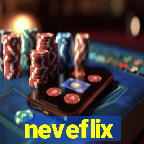 neveflix