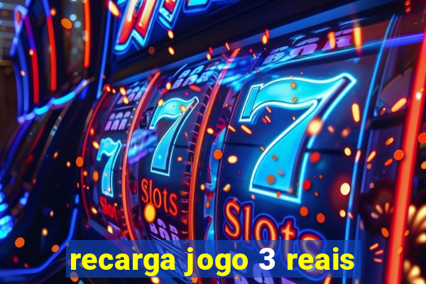 recarga jogo 3 reais