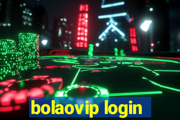 bolaovip login