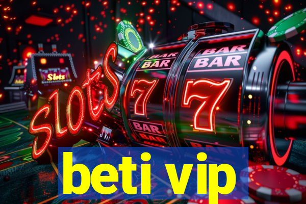 beti vip