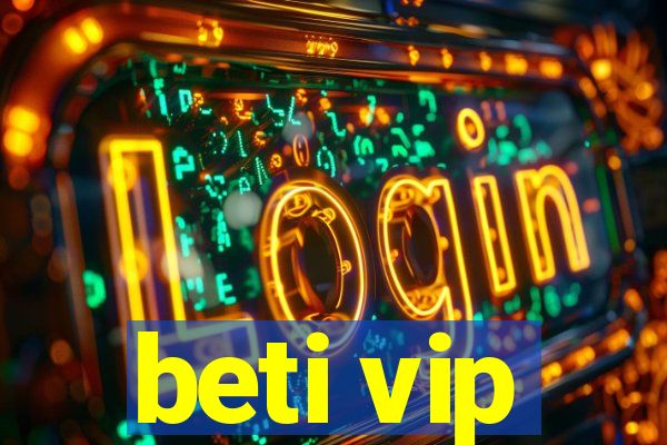 beti vip