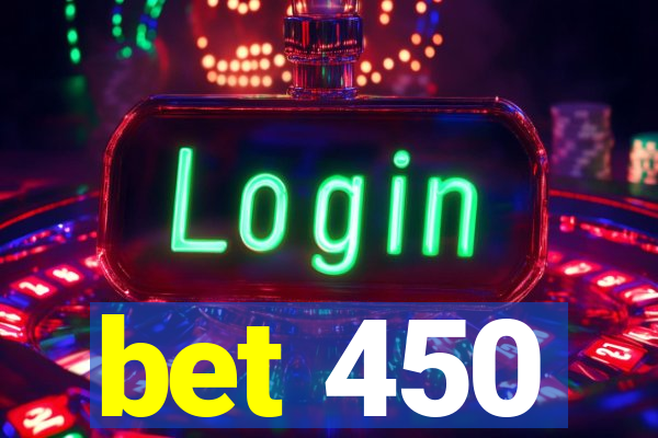 bet 450