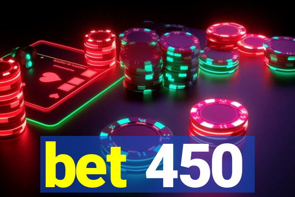 bet 450