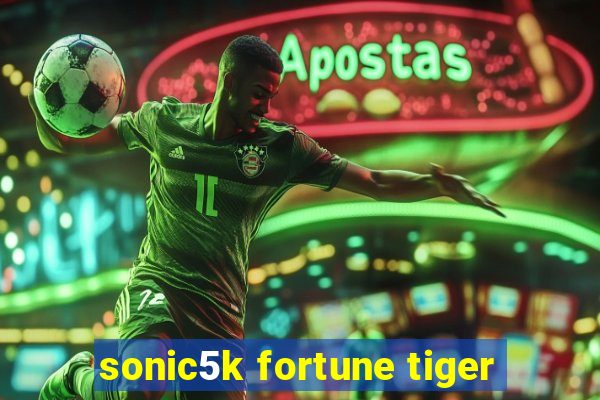 sonic5k fortune tiger