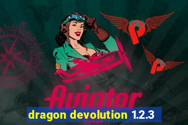 dragon devolution 1.2.3