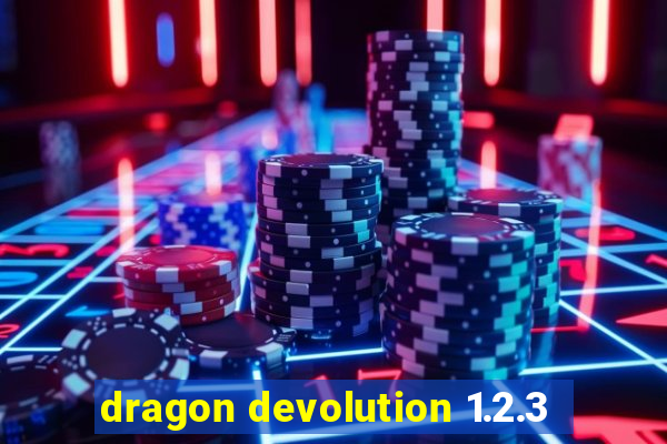 dragon devolution 1.2.3