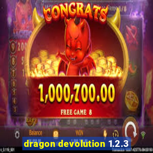 dragon devolution 1.2.3