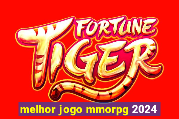 melhor jogo mmorpg 2024