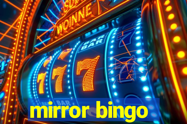 mirror bingo