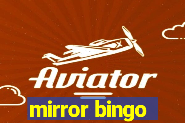 mirror bingo