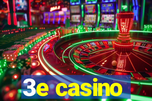 3e casino