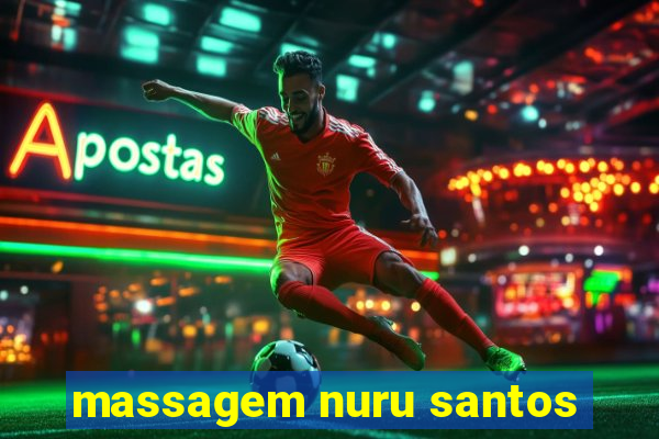 massagem nuru santos