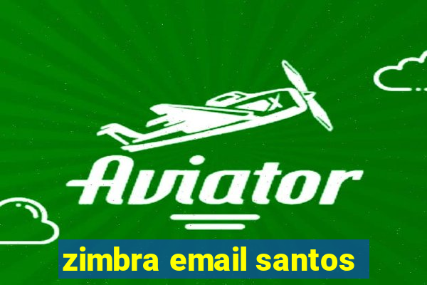 zimbra email santos