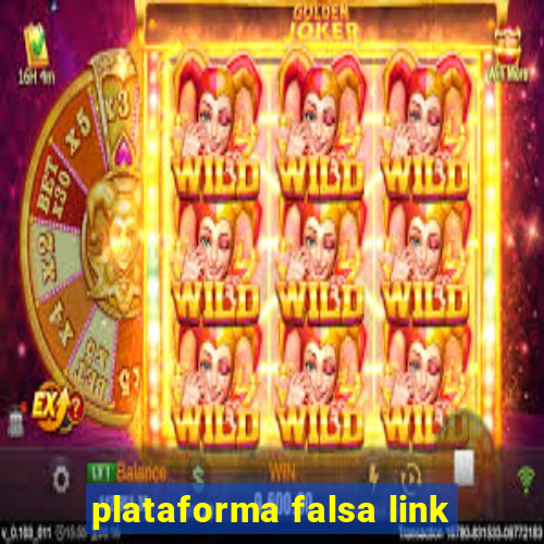 plataforma falsa link