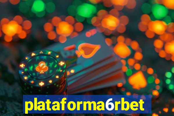 plataforma6rbet