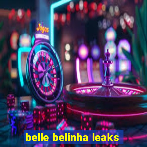 belle belinha leaks