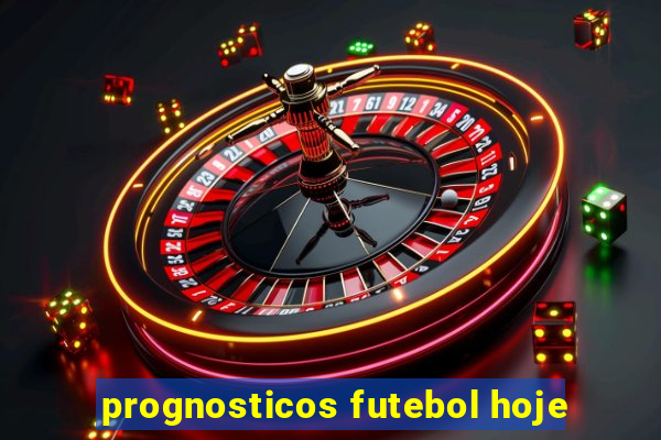 prognosticos futebol hoje