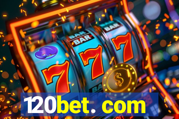 120bet. com