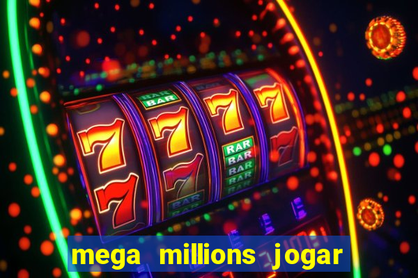 mega millions jogar do brasil