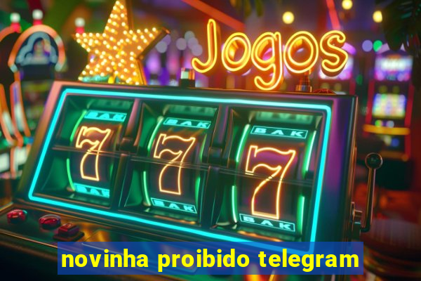 novinha proibido telegram