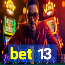 bet 13