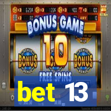 bet 13