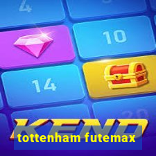 tottenham futemax