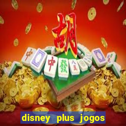 disney plus jogos de futebol