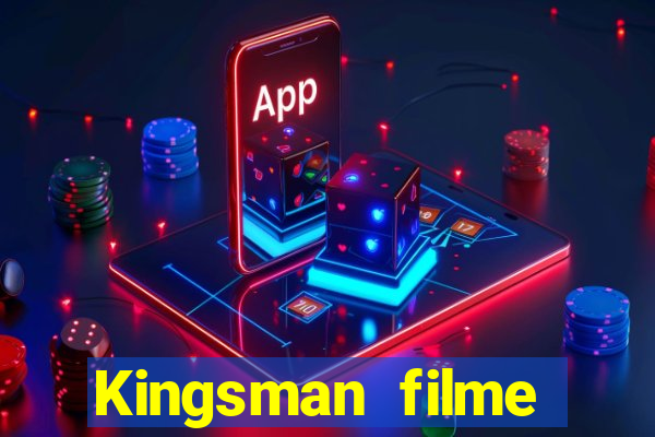 Kingsman filme completo dublado superflix