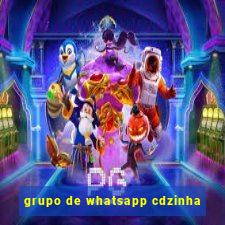 grupo de whatsapp cdzinha