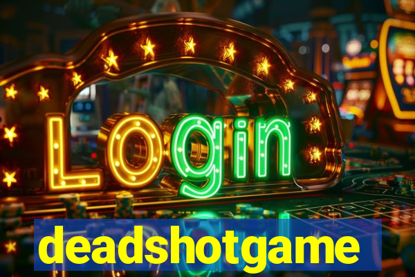 deadshotgame