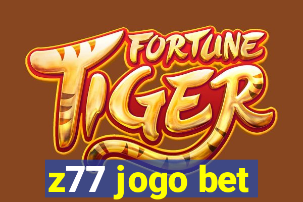 z77 jogo bet