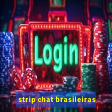 strip chat brasileiras