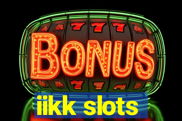 iikk slots