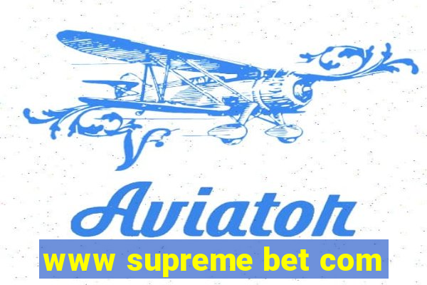 www supreme bet com