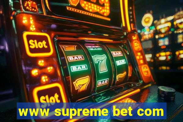 www supreme bet com