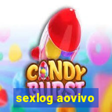 sexlog aovivo