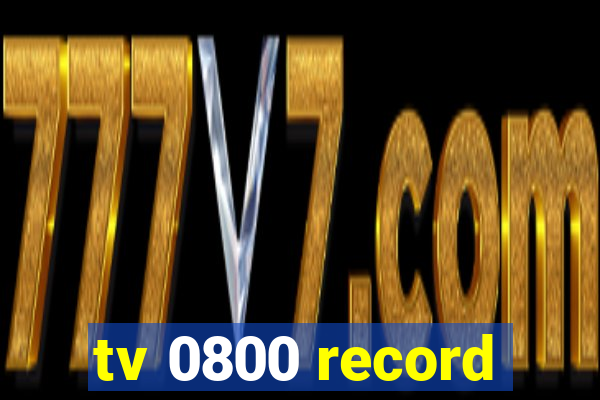 tv 0800 record