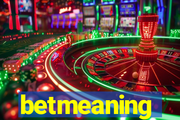 betmeaning