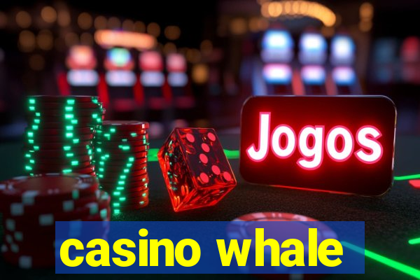 casino whale