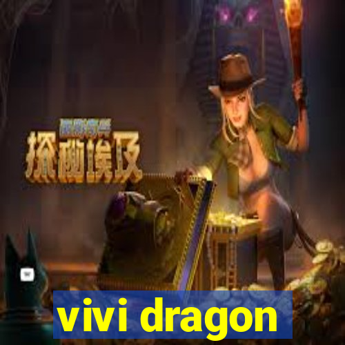 vivi dragon