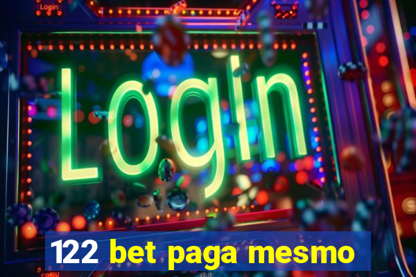 122 bet paga mesmo