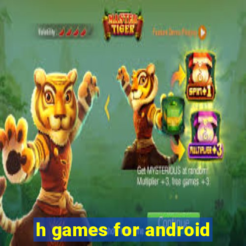 h games for android