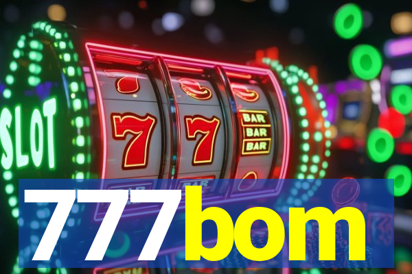 777bom