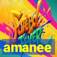 amanee